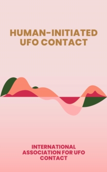 Human-Initiated UFO Contact