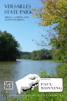 Versailles State Park : Indiana State Park Travel Guide Series, #11