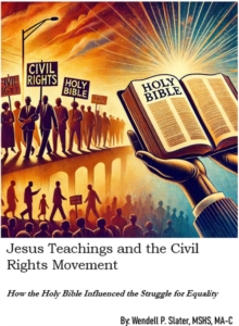 Jesus Teachings and the Civil Rights Movement