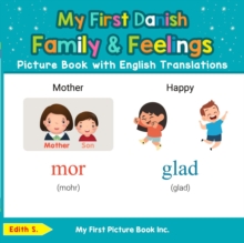 My First Danish Family & Feelings Picture Book with English Translations : Teach & Learn Basic Danish words for Children, #9