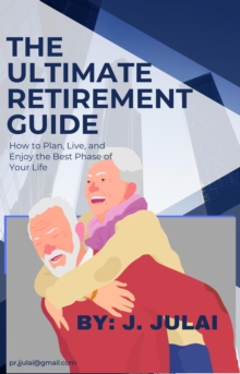 ultimate retirement guide : Personal development for a fulfilling life, #1