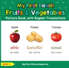 My First Danish Fruits & Vegetables Picture Book with English Translations : Teach & Learn Basic Danish words for Children, #3