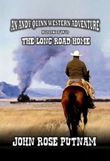 Long Road Home : An Andy Quinn Western Adventure, #2