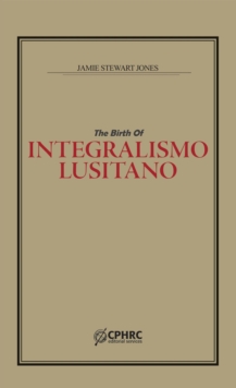 Birth of Integralismo Lusitano