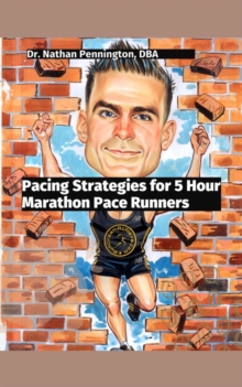 Pacing Strategies for 5 Hour Marathon Pace Runners