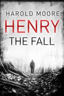 Henry: The Fall : Henry, #1