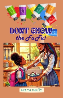 Don't Chew the Fufu