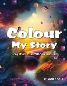 Colour My Story - Bring Stories to Life With Your Colours...