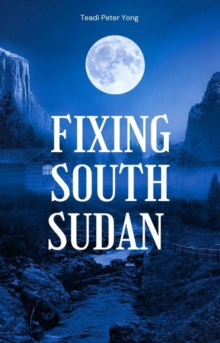 Fixing South Sudan