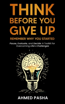 Think Before You Give Up: Remember Why You Started