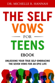 Self Vows For Teens: Unlocking Your True Self - Embracing the Seven Vows for an Epic Life