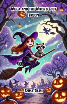 Willa and the Witch's Lost Broom : Halloween Series