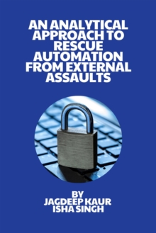 Analytical Approach to Rescue Automation from External Assaults