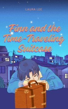 Finn and the Time-Traveling Suitcase