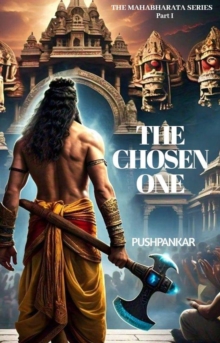 Chosen One : The Mahabharata series, #1