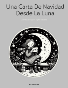 Una Carta De Navidad Desde La Luna: Cuentos Bilingues Ingles-Espanol