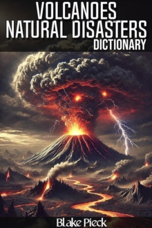 Volcanoes Dictionary - Natural Disasters : Grow Your Vocabulary, #72