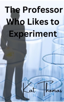 Professor Who Likes to Experiment