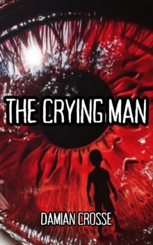 Crying Man: A Short Horror Story