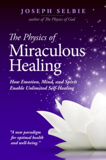 Physics of Miraculous Healing