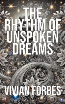 Rhythm of Unspoken Dreams