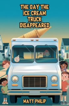 Day the Ice Cream Truck Disappeared