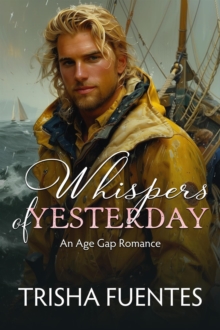 Whispers of Yesterday : An Age Gap Romance, #1