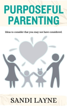 Purposeful Parenting