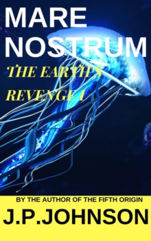 Earth's Revenge I. Mare Nostrum : The Revenge Of The Earth, #1