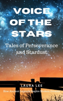 Voice Of The Stars: Tales Of Perseverance And Stardust