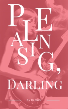 Pleasing, Darling