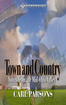 Town and Country: Voices from the Mid-Ohio Valley