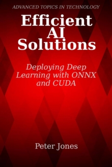 Efficient AI Solutions: Deploying Deep Learning with ONNX and CUDA