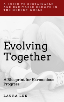 Evolving Together: A Blueprint for Harmonious Progress