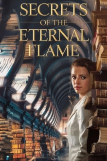 Secrets of the Eternal Flame