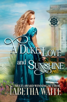 Duke, Love & Sunshine : Seaside Society of Spinsters, #1