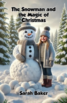 Snowman and the Magic of Christmas