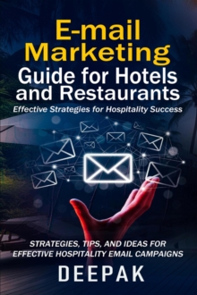 Email Marketing Guide for Hotels & Restaurants: Effective Strategies for Hospitality Success