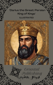 Darius the Great Persian King of Kings