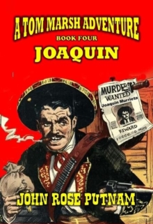 Joaquin : A Tom Marsh Adventure, #4