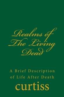 Realms of The Living Dead : Teachings of The Order of Christian Mystics, #8