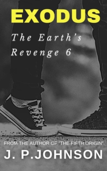 Earth's Revenge 6  Exodus : THE EARTH'S REVENGE, #6