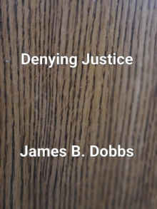 Denying Justice : The Ol' Cowboy Series, #5