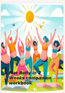 Flat Belly in 2 Weeks companion workbook