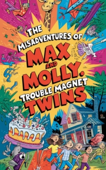 Misadventures of Max and Molly : Juvenile fiction, #2