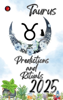 Taurus Predictions  and  Rituals 2025