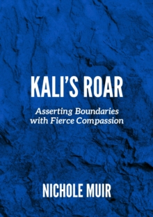 Kali's Roar: Asserting Boundaries with Fierce Compassion