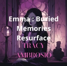 Emma : Buried Memories Resurface