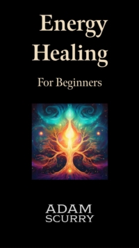 Energy Healing For Beginners