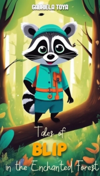 Tales of Blip the Raccoon in the Enchanted Forest : Silly Raccoon, #1